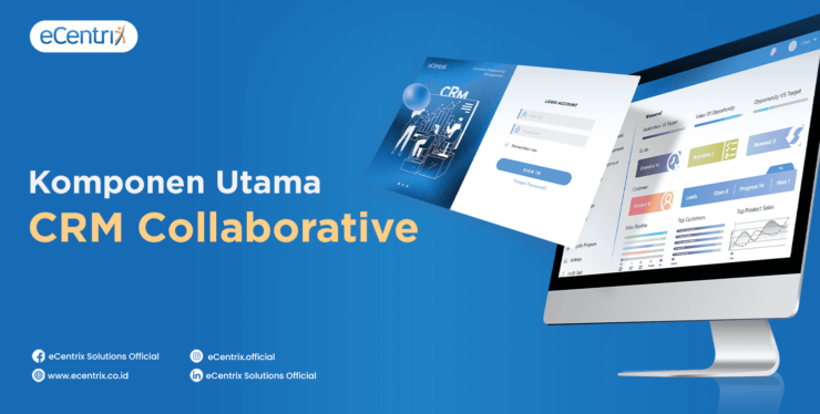 Komponen dan Fitur CRM Collaborative