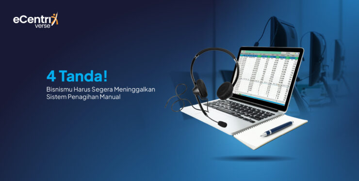 Visual promosi eCentrixverse berupa laptop dengan headset dan data laporan di layar yang menyoroti 4 tanda bisnis harus segera beralih dari sistem penagihan manual.