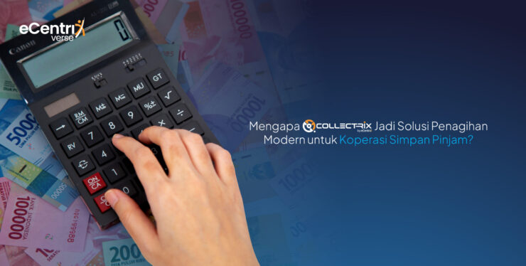 Solusi penagihan digital modern untuk koperasi simpan pinjam dari eCentrixverse Collectrix, membantu pengelolaan tagihan yang efisien, akurat, dan transparan.