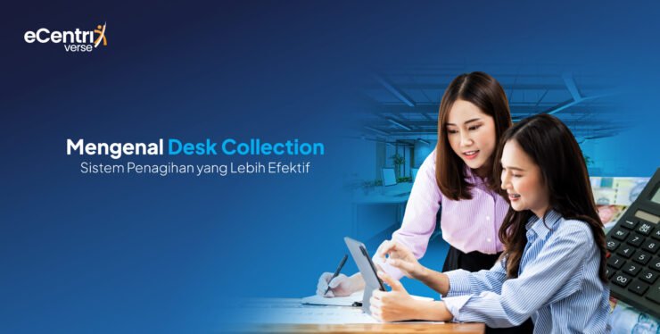 Mengenal lebih lanjut terkait Desk Collection