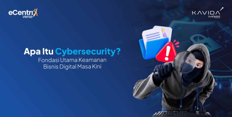 Meningkatkan awareness Cybersecurity dan Fondasi Utama Bisnis