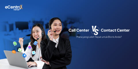Perbedaan Call Center dan Contact Center. Mana yang Paling Tepat untuk Bisnis Anda