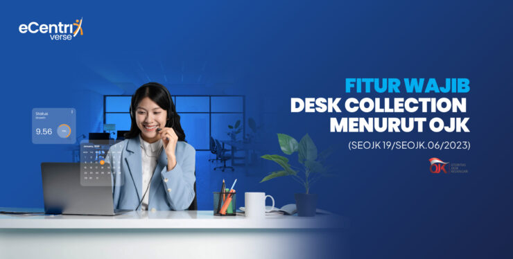 Pengetahuan lebih lanjut mengenai sistem Desk Collection menurut OJK